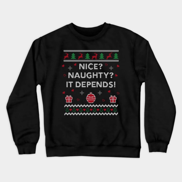Nice Naughty It Depends Lawyer Funny Gift Ugly Christmas Design Crewneck Sweatshirt by Dr_Squirrel